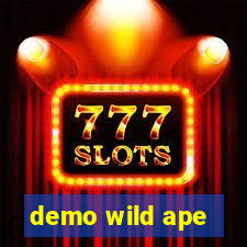 demo wild ape