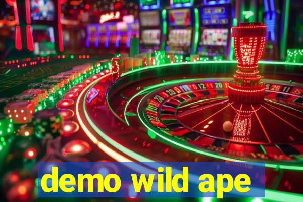 demo wild ape