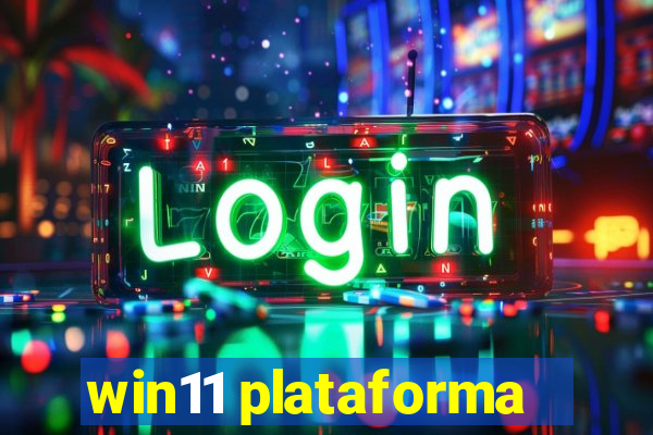 win11 plataforma