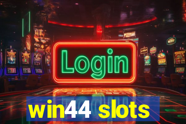 win44 slots