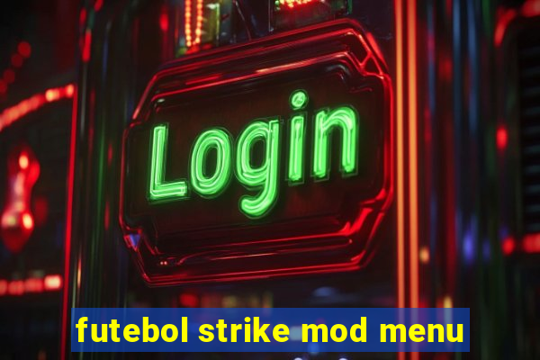 futebol strike mod menu