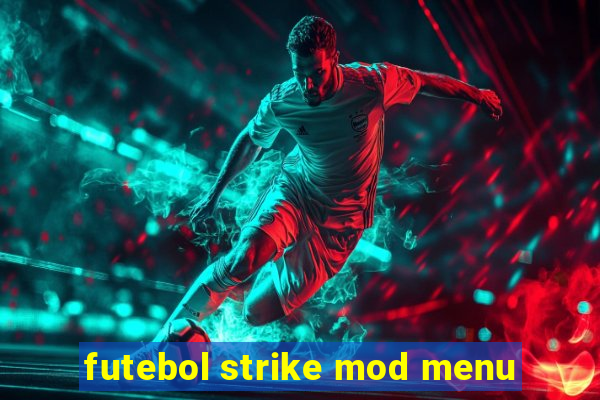 futebol strike mod menu