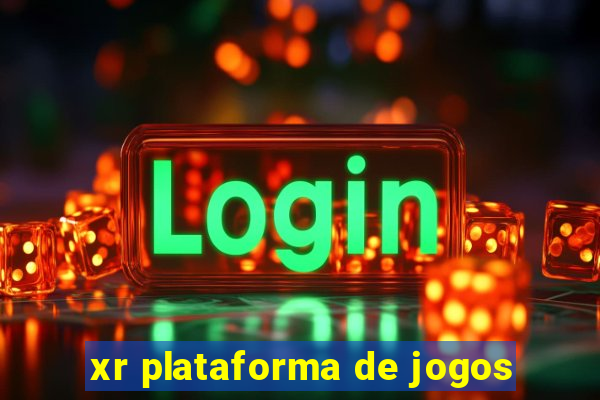 xr plataforma de jogos