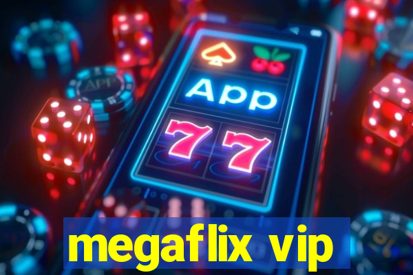 megaflix vip