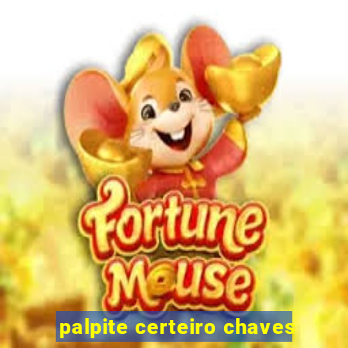 palpite certeiro chaves