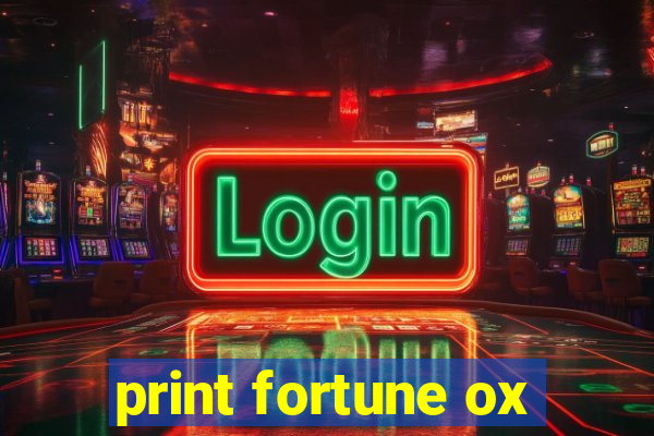 print fortune ox