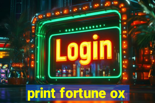 print fortune ox