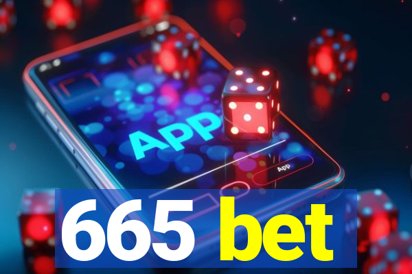 665 bet