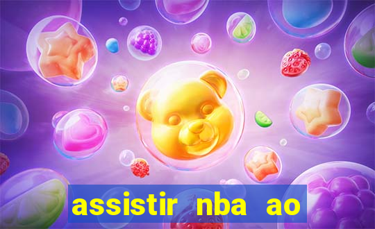 assistir nba ao vivo multicanais