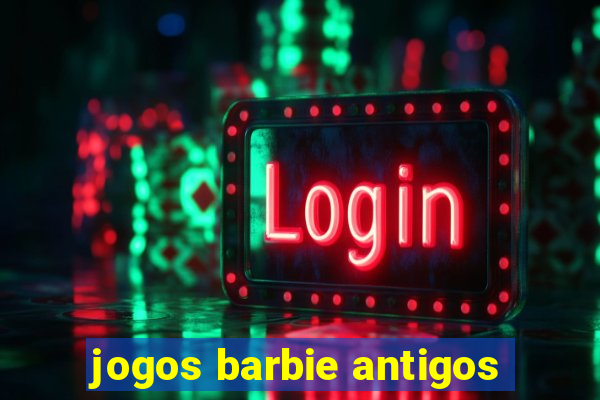 jogos barbie antigos