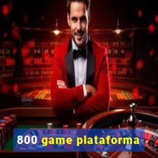 800 game plataforma