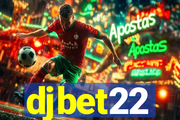 djbet22