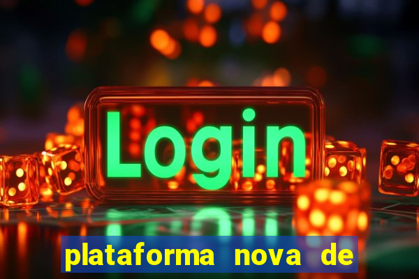 plataforma nova de jogo pagando