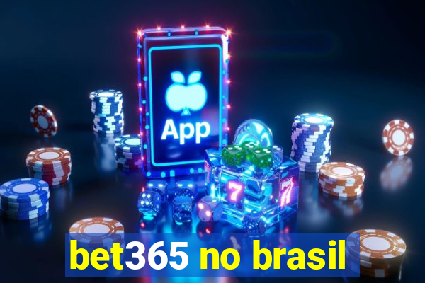 bet365 no brasil