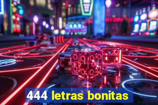 444 letras bonitas