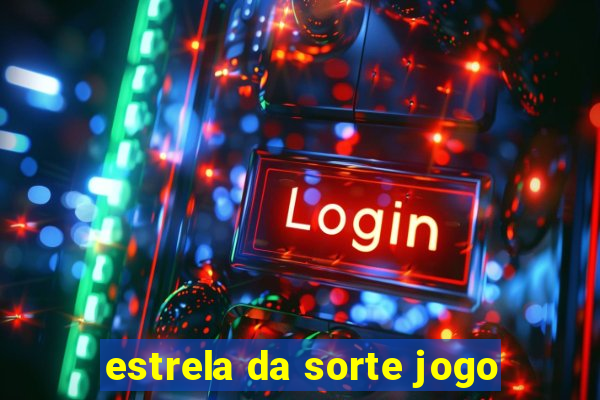 estrela da sorte jogo