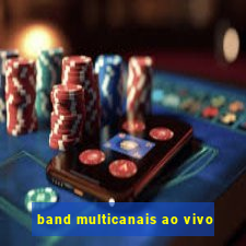 band multicanais ao vivo