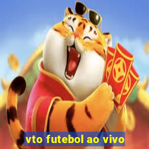 vto futebol ao vivo