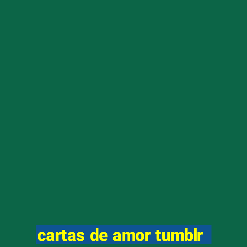 cartas de amor tumblr