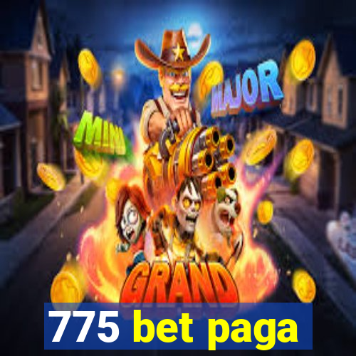 775 bet paga