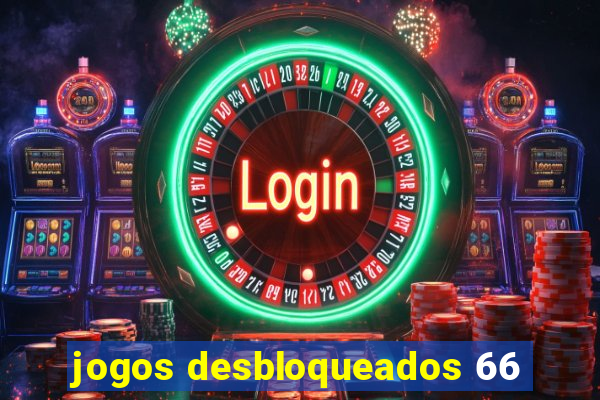 jogos desbloqueados 66