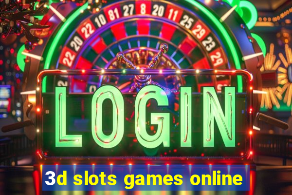 3d slots games online