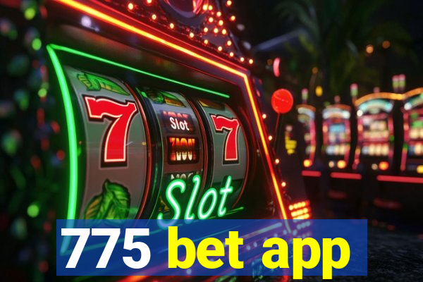 775 bet app