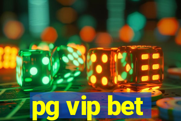 pg vip bet