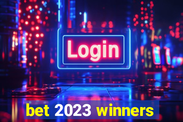 bet 2023 winners