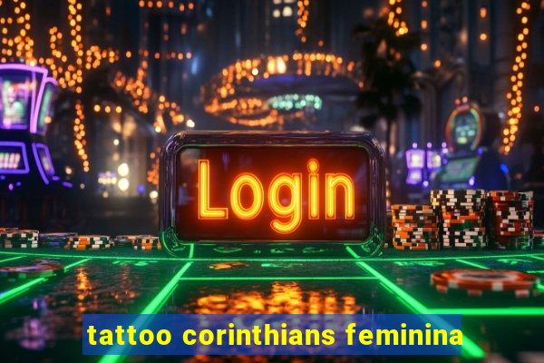 tattoo corinthians feminina