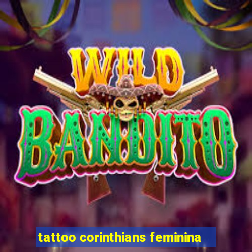 tattoo corinthians feminina