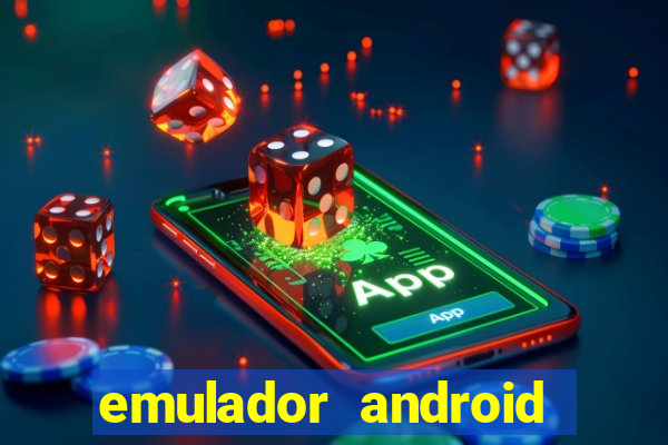 emulador android para pc fraco