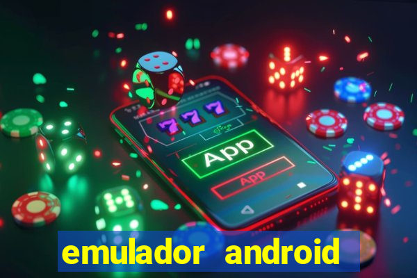 emulador android para pc fraco