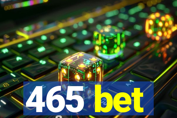 465 bet