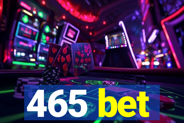 465 bet