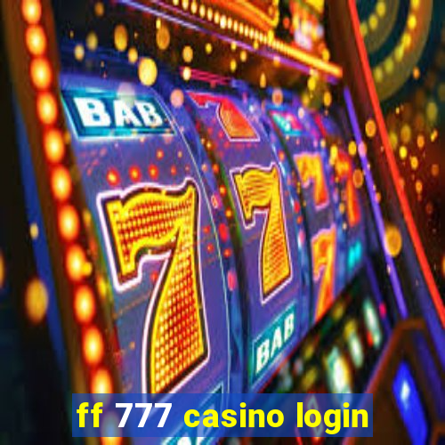 ff 777 casino login