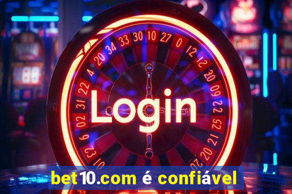 bet10.com é confiável