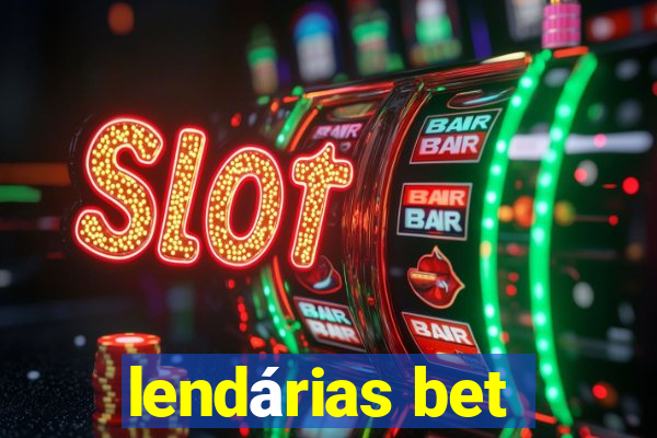 lendárias bet