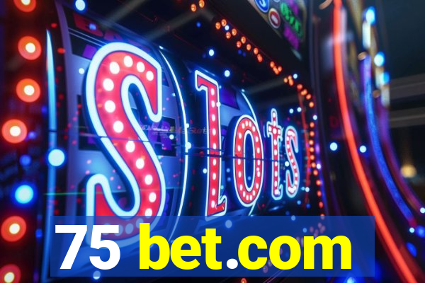 75 bet.com