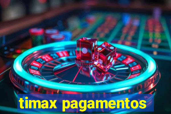 timax pagamentos