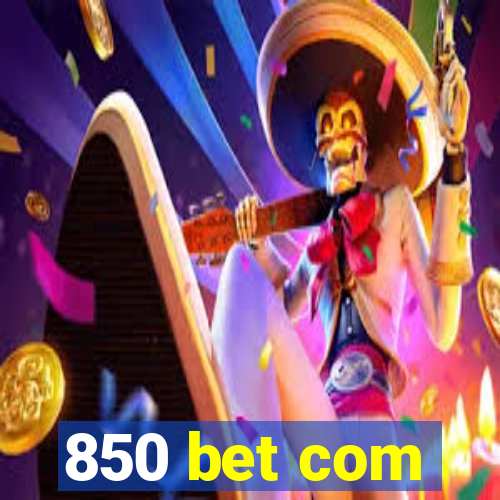 850 bet com