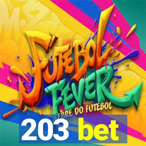 203 bet