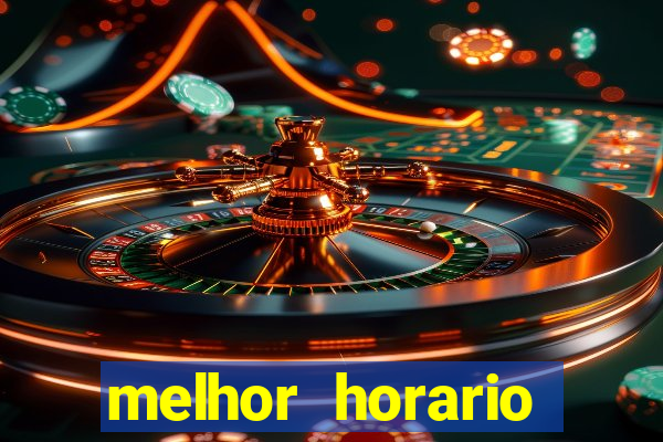 melhor horario jogar aviator