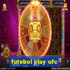 futebol play ufc