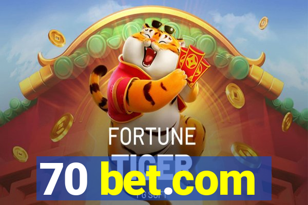 70 bet.com