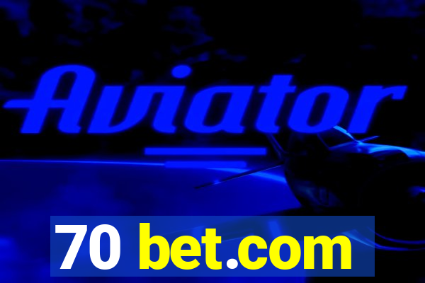 70 bet.com