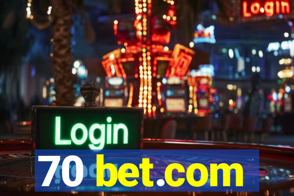 70 bet.com