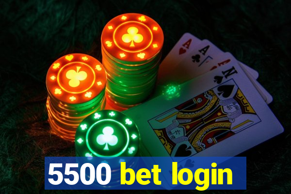 5500 bet login