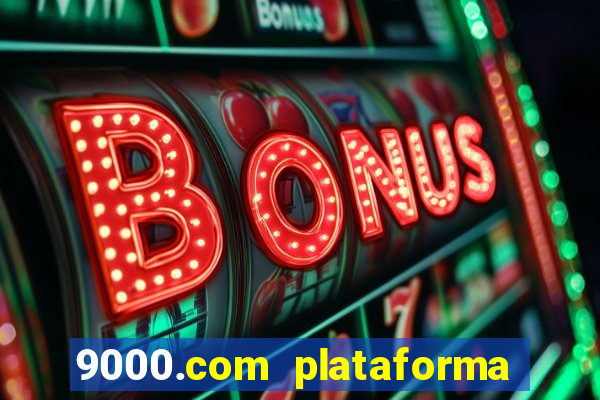 9000.com plataforma de jogos