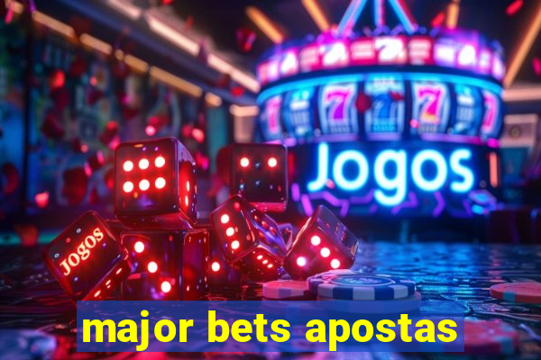 major bets apostas